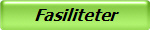 Fasiliteter